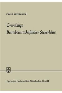 Grundzüge Betriebswirtschaftlicher Steuerlehre