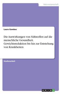 Auswirkungen von Süßstoffen auf die menschliche Gesundheit. Gewichtsreduktion bis hin zur Entstehung von Krankheiten