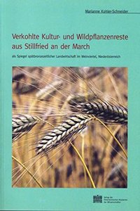 Verkohlte Kultur- Und Wildpflanzenreste Aus Stillfried an Der March ALS Spiegel Spatbronzezeitlicher Landwirtschaft Im Weinviertel, No