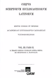 Cyprianus S. Thasci Caecili Cypriani Opera Omnia