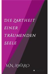 Die Zartheit einer träumenden Seele