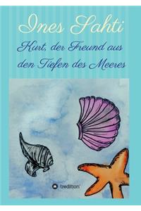 Kurt, der Freund aus den Tiefen des Meeres