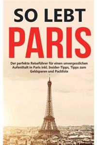 So lebt Paris