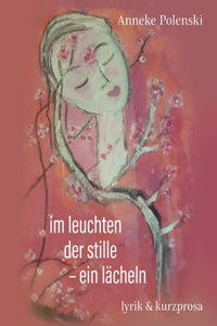 im leuchten der stille - ein lächeln