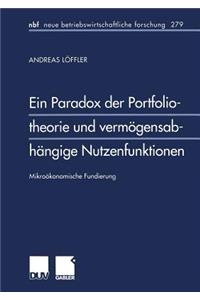 Ein Paradox Der Portfoliotheorie Und Vermögensabhängige Nutzenfunktionen