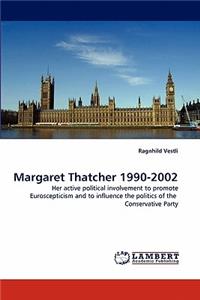 Margaret Thatcher 1990-2002