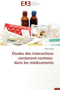�tudes Des Interactions Contenant-Contenu Dans Les M�dicaments
