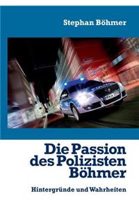 Passion des Polizisten Böhmer