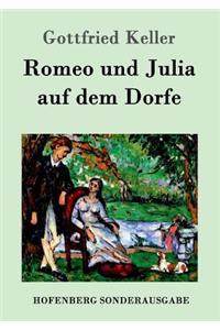Romeo und Julia auf dem Dorfe