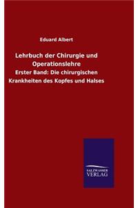 Lehrbuch der Chirurgie und Operationslehre