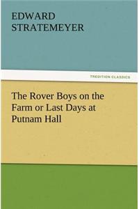 The Rover Boys on the Farm or Last Days at Putnam Hall