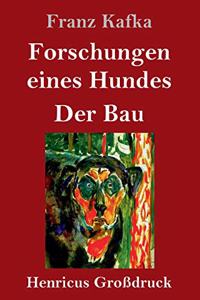 Forschungen eines Hundes / Der Bau (Großdruck)