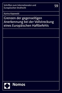 Grenzen Der Gegenseitigen Anerkennung Bei Der Vollstreckung Eines Europaischen Haftbefehls