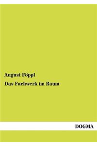 Das Fachwerk im Raum