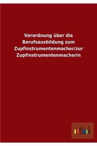 Verordnung Uber Die Berufsausbildung Zum Zupfinstrumentenmacher/Zur Zupfinstrumentenmacherin