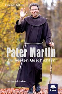 Pater Martin: Die besten Geschichten
