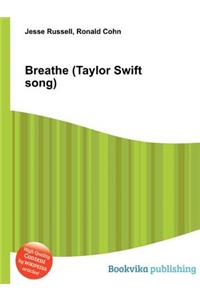 Breathe (Taylor Swift Song)