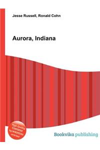 Aurora, Indiana
