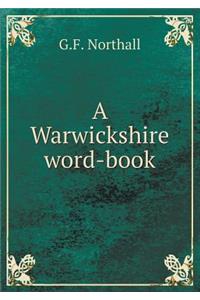A Warwickshire word-book