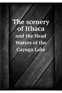 The Scenery of Ithaca and the Head Waters of the Cayuga Lake