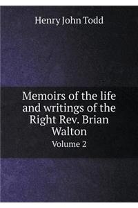 Memoirs of the Life and Writings of the Right Rev. Brian Walton Volume 2