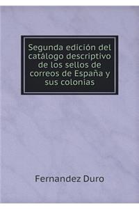 Segunda edición del catálogo descriptivo de los sellos de correos de España y sus colonias