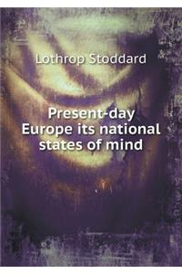 Present-Day Europe Its National States of Mind