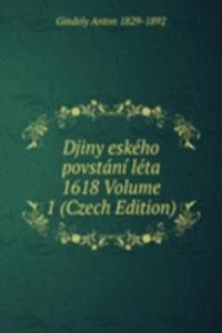 Djiny eskeho povstani leta 1618 Volume 1 (Czech Edition)