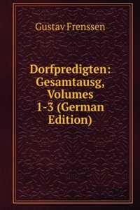 Dorfpredigten: Gesamtausg, Volumes 1-3 (German Edition)