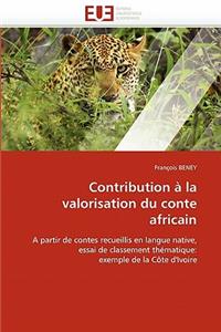 Contribution À La Valorisation Du Conte Africain