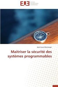 Maitriser la sécurité des systèmes programmables