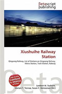 Xiushuihe Railway Station