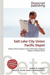 Salt Lake City Union Pacific Depot