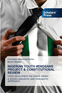 Nigerian Youth #Endsars Project & Constitutional Review