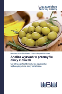 Analiza wyzwa&#324; w przemy&#347;le oliwy z oliwek