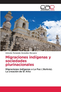 Migraciones indígenas y sociedades plurinacionales