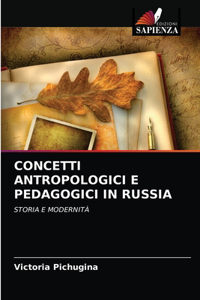 Concetti Antropologici E Pedagogici in Russia