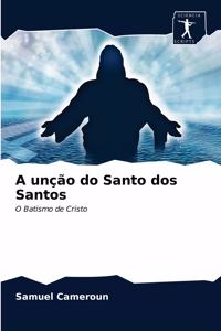 A unção do Santo dos Santos