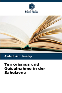 Terrorismus und Geiselnahme in der Sahelzone