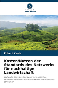 Kosten/Nutzen der Standards des Netzwerks für nachhaltige Landwirtschaft