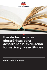 Uso de las carpetas electrónicas para desarrollar la evaluación formativa y las actitudes