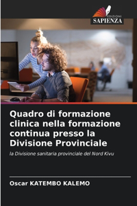 Quadro di formazione clinica nella formazione continua presso la Divisione Provinciale