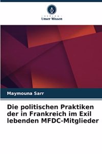 Die politischen Praktiken der in Frankreich im Exil lebenden MFDC-Mitglieder