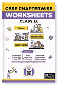 Oswal - Gurukul CBSE Chaptewrwise Worksheets for Class 9 Exam 2024 - Science, Social Science, Maths (Competency Focused Questions, MCQs, Case, Assertion & Reasoning Based Qs)