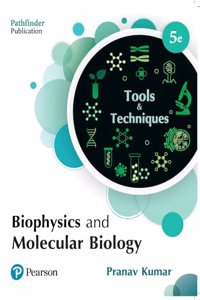 Biophysics and Molecular Biology: Tools and Techniques, 5th Edition