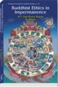 Buddhist Ethics In Impermanence