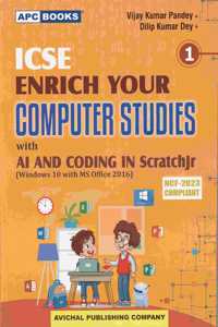 ICSE Enrich Your Computer Studies with AI and Coding in Scratchjr Class 1 - by Vijay Kumar Pandey, Dilip Kumar Dey (2024-25 Examination)