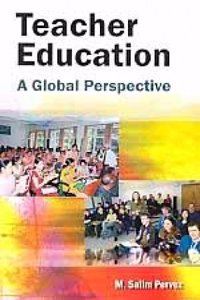 Teacher Education A Global Perspective