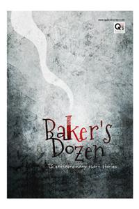 Baker's Dozen : 13 Extraordinary Short Stories