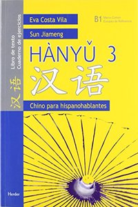 Hanyu 3: Libro de texto / Cuaderno de ejercicios (Spanish and Chinese Edition)